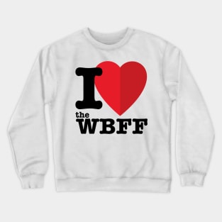 I love the WBFF Crewneck Sweatshirt